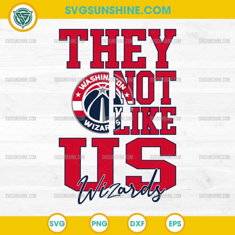 They Not Like Us Washington Wizards SVG PNG File