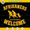 Afrikaners Welcome Bring Your Families SVG, South African Refugee SVG