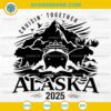 Alaska Cruise 2025 SVG, Cruising Together Alaska SVG PNG DXF EPS