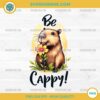 Be Cappy Flower PNG, Cute CAPYBARA PNG
