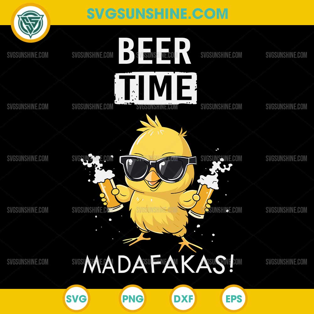 Beer Time Madafakas SVG, Funny Chicken Beer SVG Beer Time Madafakas SVG, Funny Chicken Beer SVG