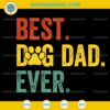 Best Dog Dad Ever SVG, Dog SVG, Father's Day SVG