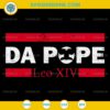 Da Pope SVG File, Chicago Pope Leo XIV Funny SVG