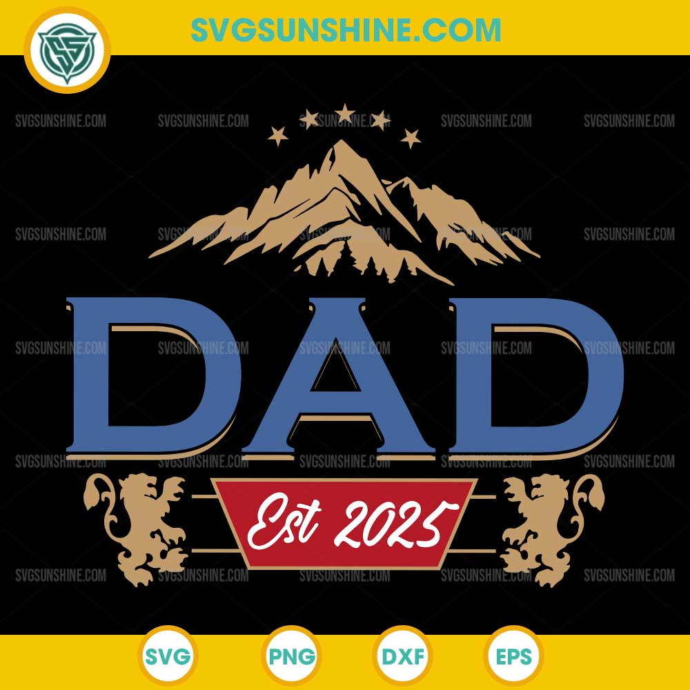 Dad Est 2025 SVG, The Cool Dad SVG, Fathers Day SVG Dad Est 2025 SVG, The Cool Dad SVG, Fathers Day SVG