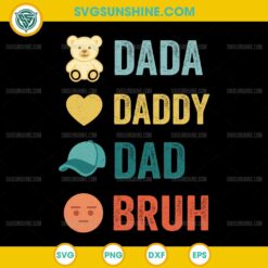 Dada Daddy Dad Bruh SVG, Dad SVG, Father's Day SVG