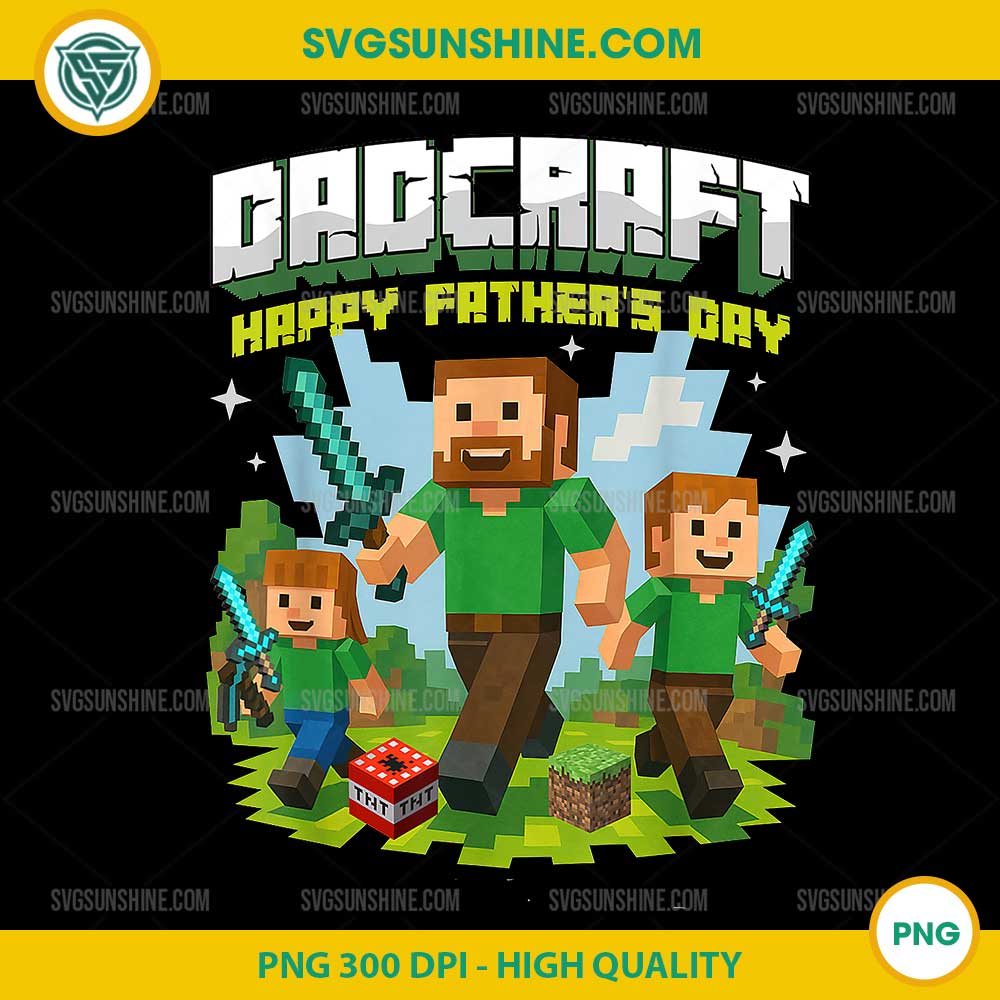 Dadcraft Happy Fathers Day PNG, A Minecraft Movie Happy Fathers Day 2025 PNG Dadcraft Happy Fathers Day PNG, A Minecraft Movie Happy Fathers Day 2025 PNG