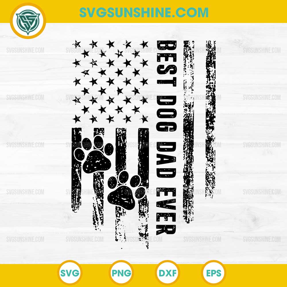 Dog Dad American Flag SVG, Best Dog Dad Ever SVG, Fathers Day SVG, Dog Lover SVG Dog Dad American Flag SVG, Best Dog Dad Ever SVG, Fathers Day SVG, Dog Lover SVG