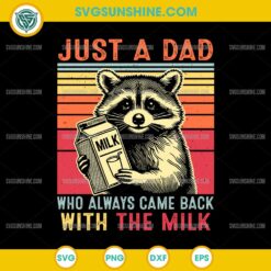 Father's Day Just A Dad Who Always Came Back With The Milk SVG, Racoon Dad Gift SVG