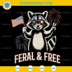 Feral And Free SVG, Fireworks Feral Raccoon 4th Of July SVG