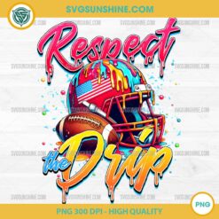 Football Respect The Drip PNG, Football Drip PNG