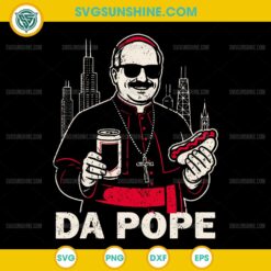 Funny Da Pope SVG, Chicago Pope Leo XIV SVG