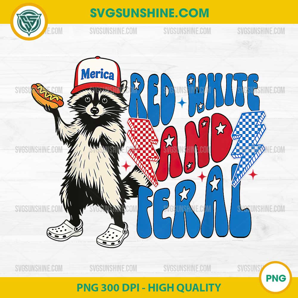 Funny Raccoon 4th of July PNG, Red White And Feral PNG Funny Raccoon 4th of July PNG, Red White And Feral PNG