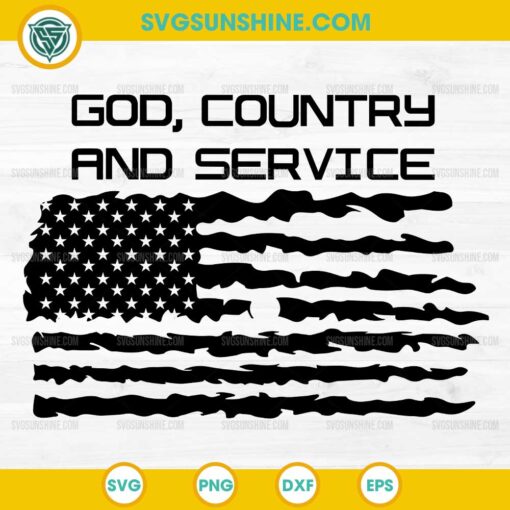 God Country and Service SVG, American Flag Patriotic Military Police Fire SVG