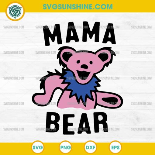 Grateful Dead Mama Bear SVG, Grateful Dead Mother's Day SVG