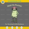 Hold on Partner I'm Growing A Little Buckaroo SVG, Cowboy Frog SVG 1