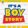 It's A Boy Story SVG, Toy Story Birthday SVG