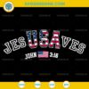 JesUSAves SVG, Jesus Saves SVG, Jesus USA SVG, American Flag Patriotic Christian SVG