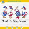 Just A Silly Goose SVG, Silly Goose 4th of july SVG, Cute Family Goose Patriotic American Flag SVG