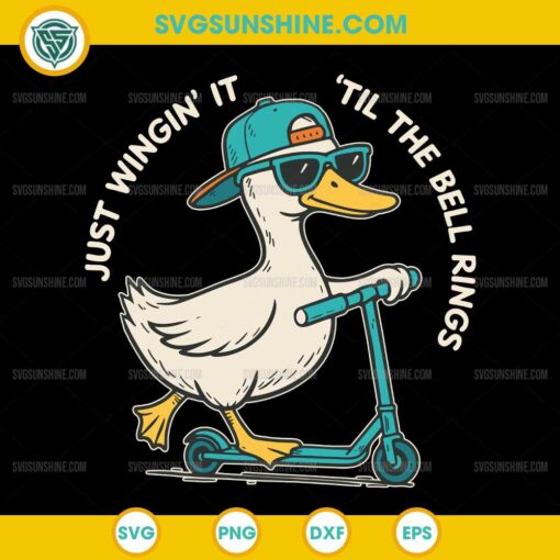 Just Wingin' It 'Till The Bell Rings SVG, Funny Goose Teacher SVG