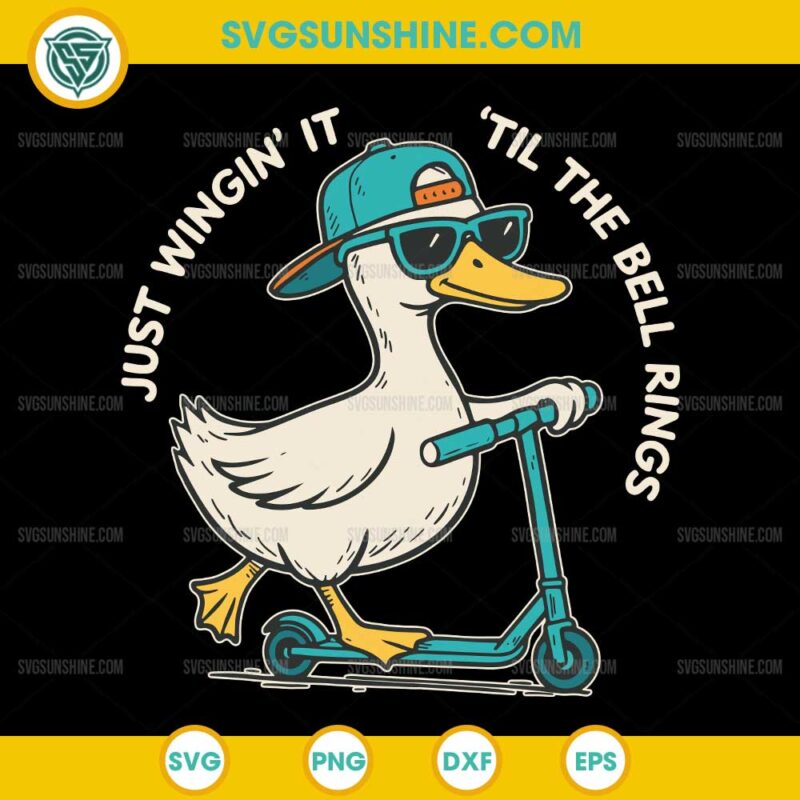 Just Wingin' It 'Till The Bell Rings SVG, Funny Goose Teacher SVG