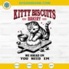 Kitty Biscuits Bakery We Knead Em You Need Em SVG