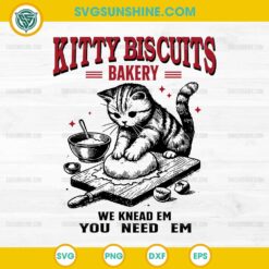 Kitty Biscuits Bakery We Knead Em You Need Em SVG