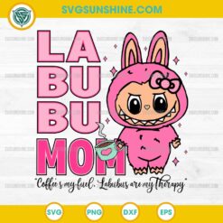 Labubu Mom Coffee's My Fuel SVG, Labubu Mom Mothers Day SVG PNG