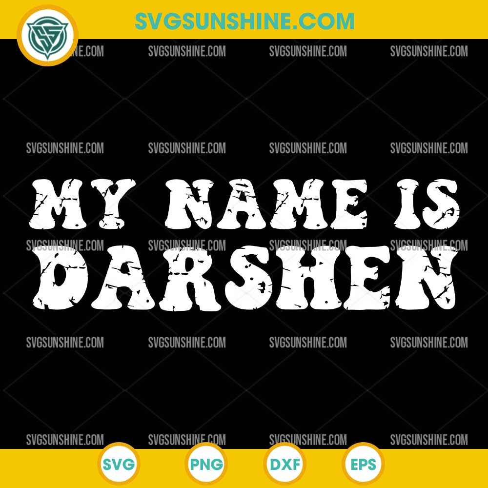 My Name Is Darshen SVG My Name Is Darshen SVG