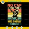 No Cap This Year Was Totally Skibidi SVG, Dabbing Boy SVG, Skibidi SVG, Gen Z No Cap SVG