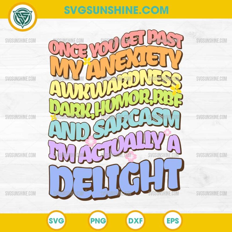 Once You Get Past My Anxiety Awkwardness Dark Humor RBF SVG, Funny Anxiety SVG