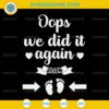 Oops We Did It Again 2026 SVG, Funny Mom Dad Baby Announcement SVG