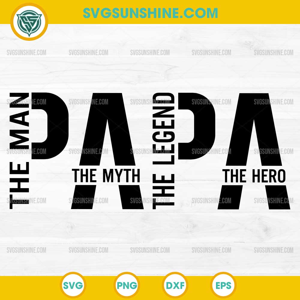 Papa The Man The Myth The Legend SVG, Papa SVG, Father's Day SVG Papa The Man The Myth The Legend SVG, Papa SVG, Father's Day SVG
