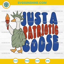 Just A Patriotic Goose SVG, 4th of July Silly Goose SVG, Statue of Liberty SVG