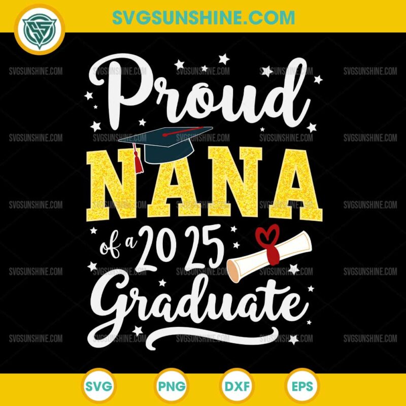 Proud Nana Of A 2025 Graduate SVG, Nana Graduation SVG