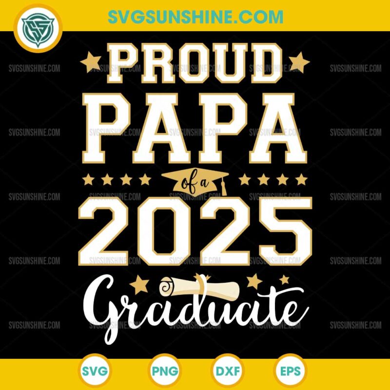 Proud Papa Of A 2025 Graduate SVG, Papa Senior Graduation SVG