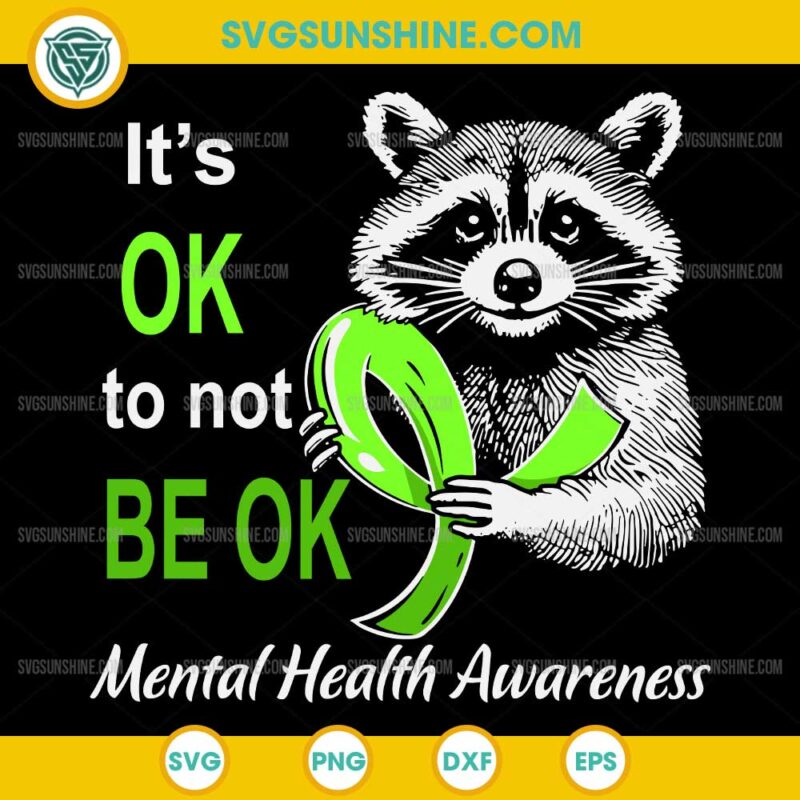 Raccoon It's Okay To Not Be Okay SVG, Mental Health Awareness SVG
