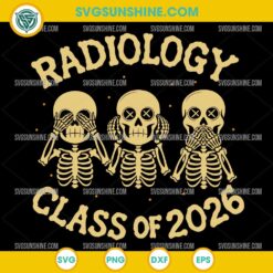 Radiology Class Of 2026 SVG, Radiology SVG, Funny Skeleton SVG