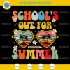 School's Out For Summer SVG, Teachers Last Day Of School SVG
