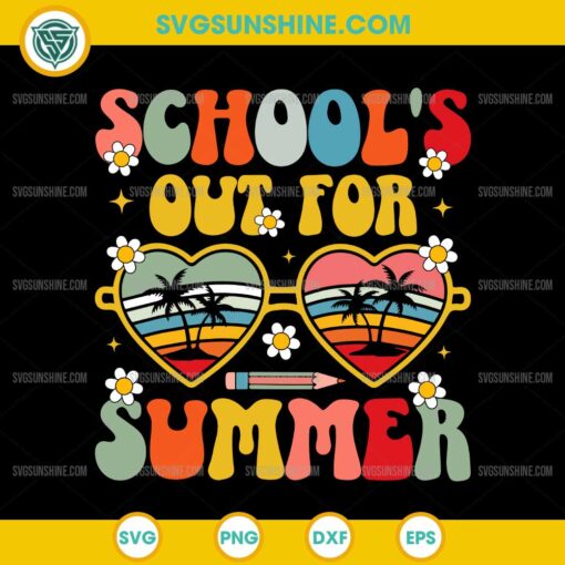 School's Out For Summer SVG, Teachers Last Day Of School SVG