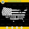 Senior 2026 American Flag SVG, USA Graduation Class Of 2026 SVG