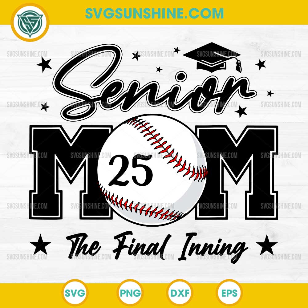 Senior Mom 2025 The Final Inning SVG, Baseball Class Of 2025 SVG, Senior Baseball Mom SVG Senior Mom 2025 The Final Inning SVG, Baseball Class Of 2025 SVG, Senior Baseball Mom SVG