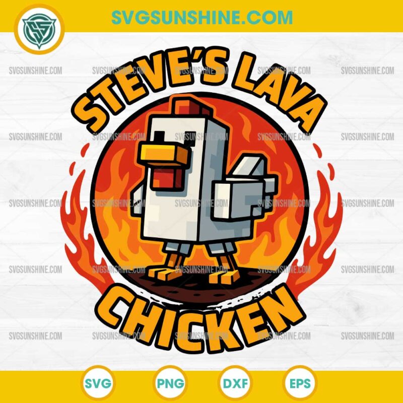 Steves Lava Chicken SVG, Minecraft Movie Meme SVG