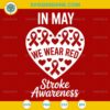 Stroke Awareness In May We Wear Red SVG 1