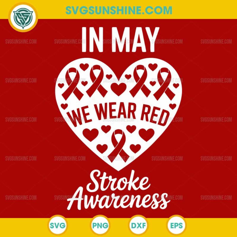 Stroke Awareness In May We Wear Red SVG 1