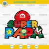 Super Mario Papa SVG, Super Mario Bros Fathers Day SVG