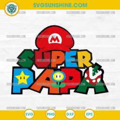 Super Mario Papa SVG, Super Mario Bros Fathers Day SVG