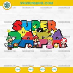 Super Papa SVG, Super Mario Papa SVG, Super Mario Happy Fathers Day SVG