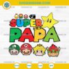 Super Papa Super Mario Bros SVG, Super Mario Fathers Day SVG