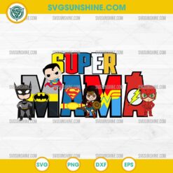 Superhero Super Mama SVG, Avengers Mama SVG, Mothers Day SVG