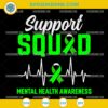 Support Squad Mental Health Awareness SVG, Green Ribbon SVG